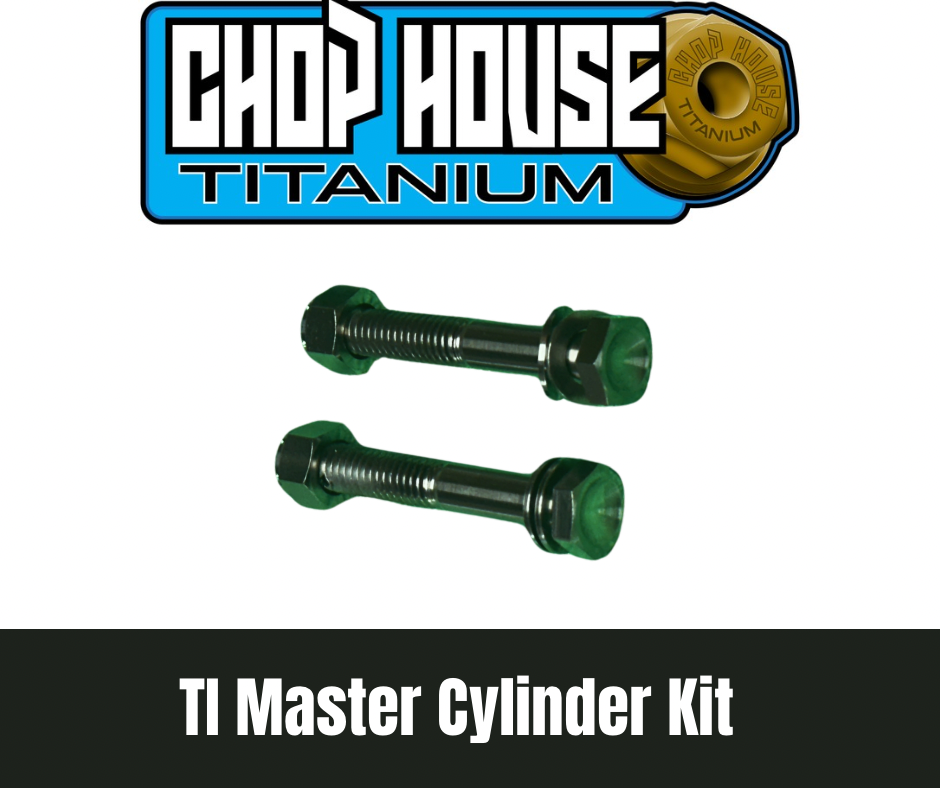 Chop House Titanium - Master Cylinder Kit